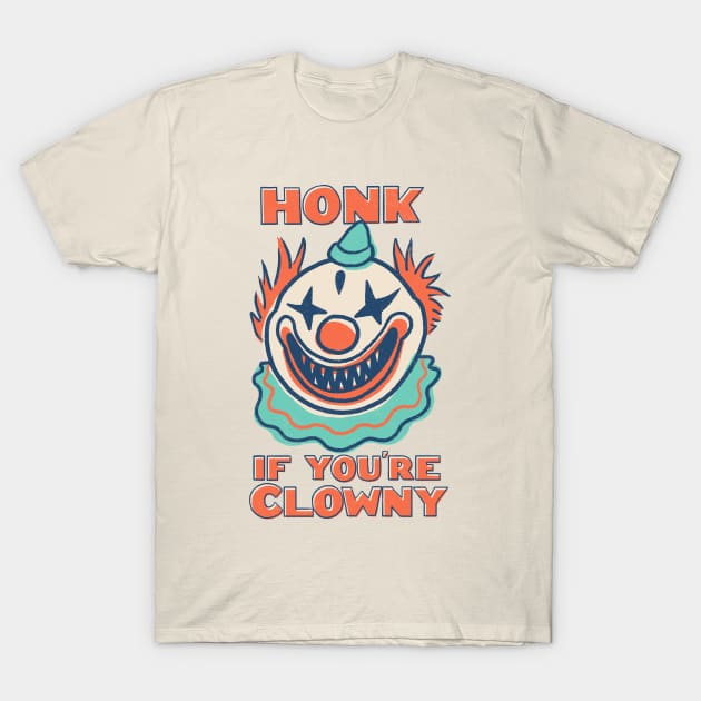 Honk If You're Clowny T-Shirt by Hillary White Rabbit